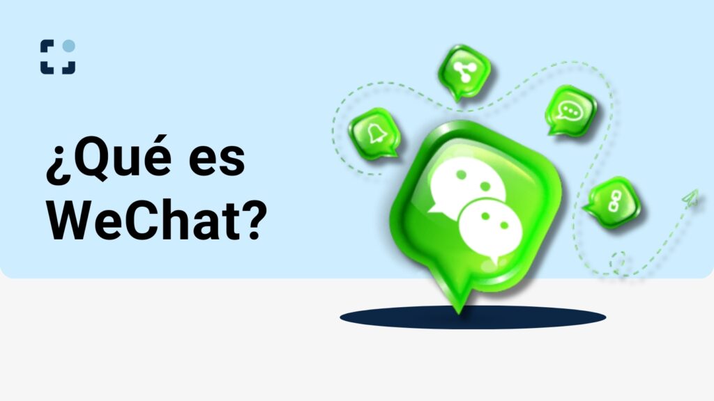 Qué es WeChat - Qué es WeChat y cómo implementarlo en tu marketing para China