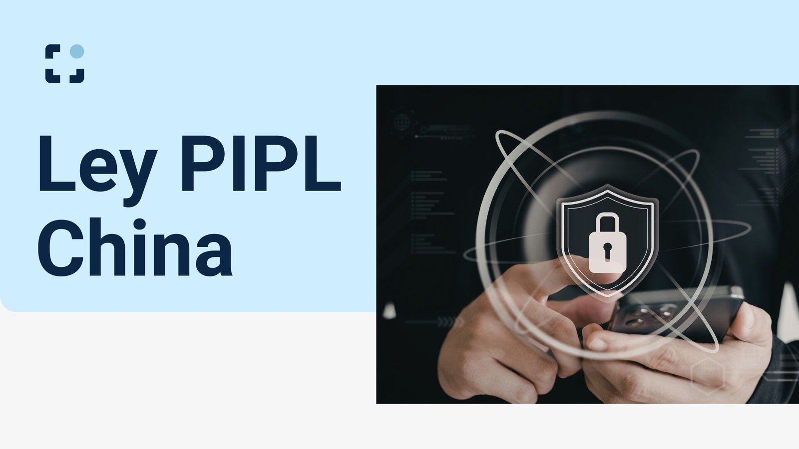 Ley PIPL China: Guía Completa de Protección de Datos Personales 2024